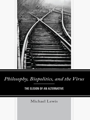 cover image of Philosophy, Biopolitics, and the Virus